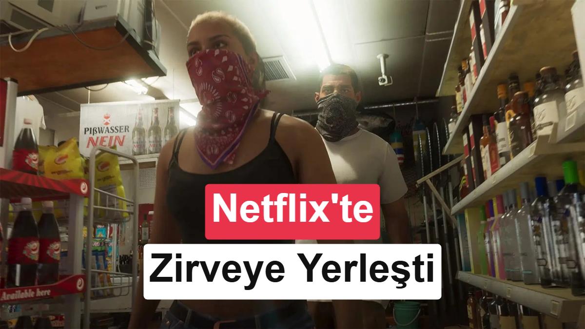 GTA 6, Netflix'te zirveye yerleşti: Paylaşılan ilk rakamlar inanılmaz - Zolpix Blog