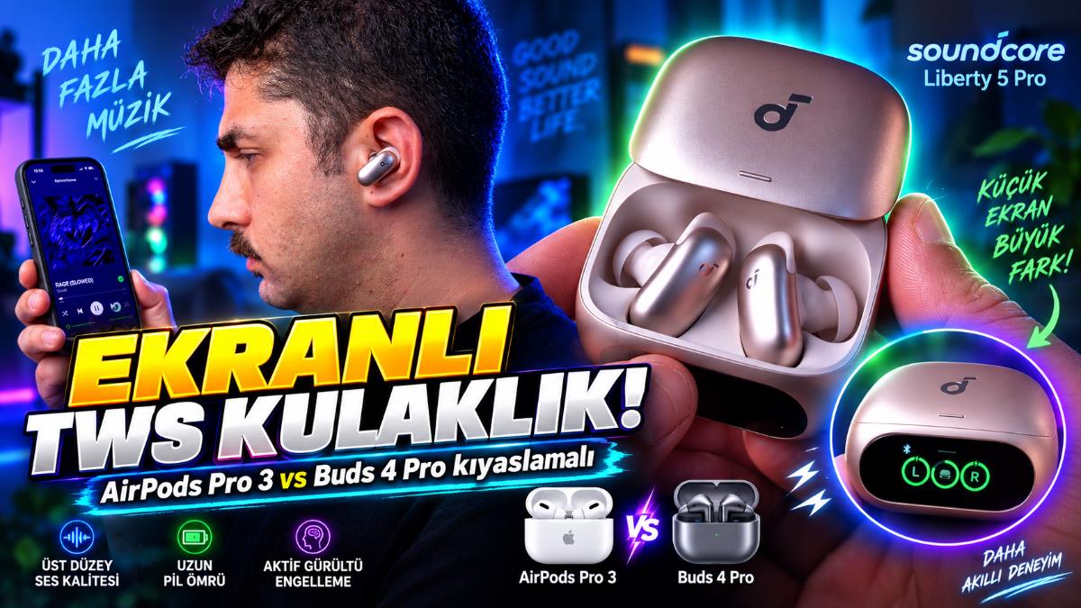 Liberty 5 Pro alınır mı? Kıyaslamalı anlattım ''Anker Soundcore Liberty 5 Pro'' - Zolpix Blog