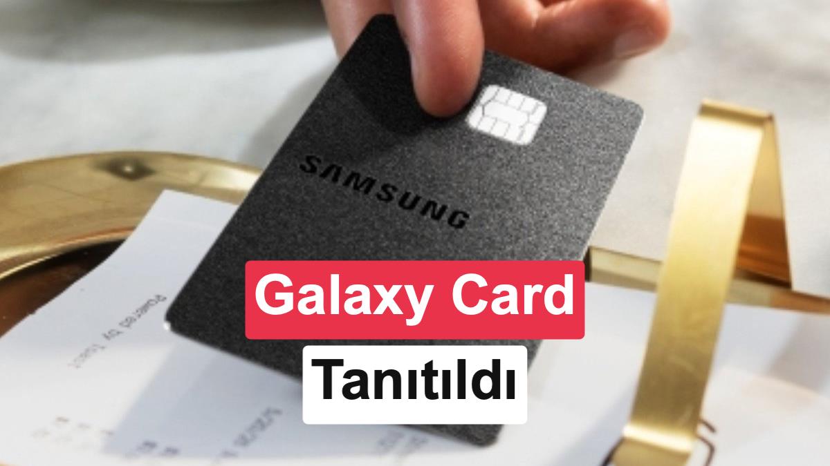 Samsung'dan kredi kartı: Galaxy Card ne avantajlar sunuyor? - Zolpix Blog